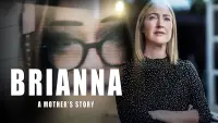 Backdrop to the movie "Brianna: A Mother