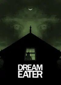 Poster to the movie "Dream Eater" #912761