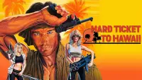 Backdrop to the movie "Hard Ticket to Hawaii" #1131509