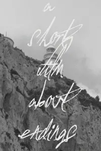 Poster to the movie "A Short Film About Endings" #810869