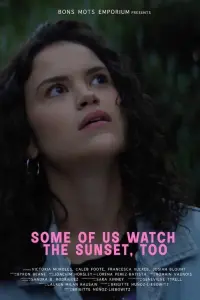 Poster to the movie "Some Of Us Watch The Sunset, Too" #780124