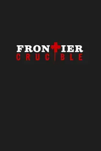 Poster to the movie "Frontier Crucible" #1022677