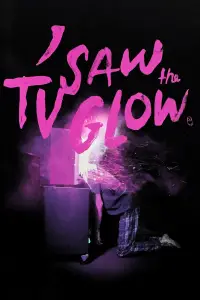 Poster to the movie "I Saw the TV Glow" #907724