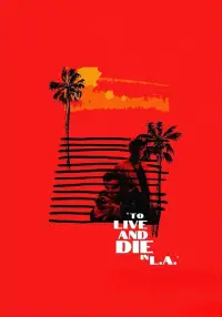 Poster to the movie "To Live and Die in L.A." #674943