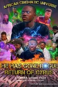 Poster to the movie "He Has Gone Rogue - The Return of Cyrus" #508000