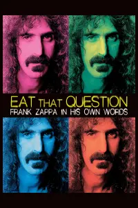 Poster to the movie "Eat That Question: Frank Zappa in His Own Words" #1127543