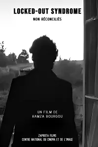 Poster to the movie "LOCKED OUT SYNDROME (Non Réconciliés)" #669661