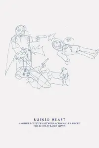 Poster to the movie "Ruined Heart: Another Lovestory Between a Criminal & a Whore" #1133463