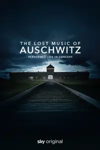 Poster to the movie "The Lost Music of Auschwitz" #989598