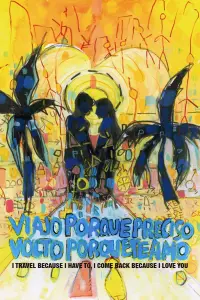 Poster to the movie "I Travel Because I Have to, I Come Back Because I Love You" #1216528