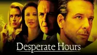Backdrop to the movie "Desperate Hours" #626663