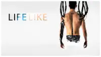 Backdrop to the movie "Life Like" #1179739