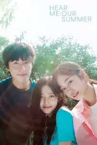 Poster to the movie "Hear Me: Our Summer" #922821