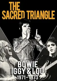 Poster to the movie "Bowie, Iggy & Lou 1971-1973: The Sacred Triangle" #1102288