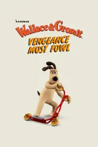Poster to the movie "Wallace & Gromit: Vengeance Most Fowl" #610016