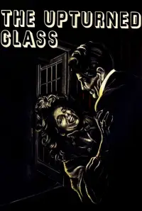 Poster to the movie "The Upturned Glass" #1229101