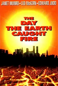 Poster to the movie "The Day the Earth Caught Fire" #1149997