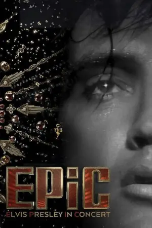 Poster to the movie "EPiC: Elvis Presley in Concert" #529523