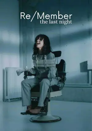 Poster to the movie "Re/Member: The Last Night" #767171