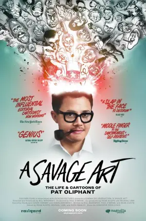 Poster to the movie "A Savage Art: The Life & Cartoons of Pat Oliphant" #713371