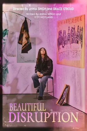 Poster to the movie "Beautiful Disruption" #460648
