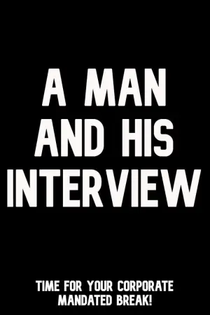Poster to the movie "A Man and His Interview" #468740