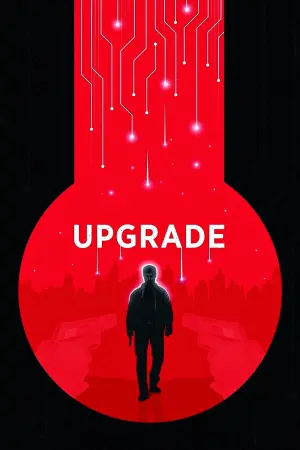 Poster to the movie "Upgrade" #97049