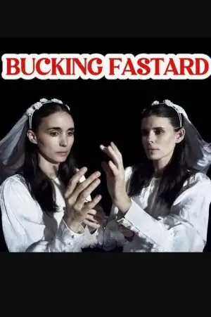 Poster to the movie "Bucking Fastard" #879967