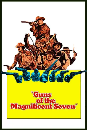 Poster to the movie "Guns of the Magnificent Seven" #147177