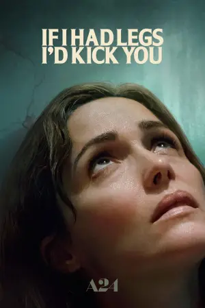 Poster to the movie "If I Had Legs I