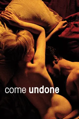 Poster to the movie "Come Undone" #145883