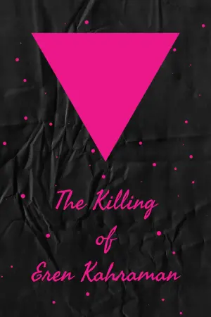 Poster to the movie "The Killing of Eren Kahraman" #199847