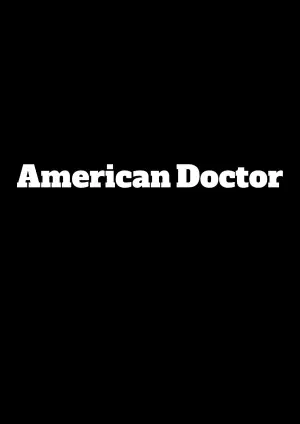 Poster to the movie "American Doctor" #793701