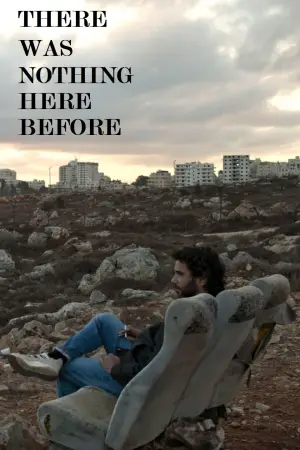 Poster to the movie "There Was Nothing Here Before" #788623