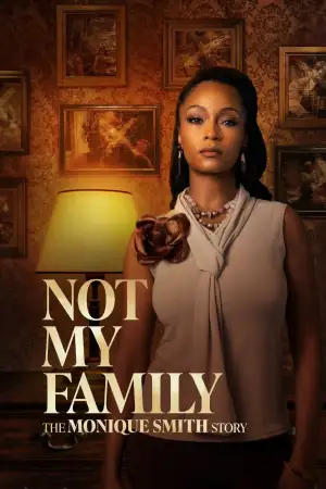 Movie poster "Not My Family: The Monique Smith Story"