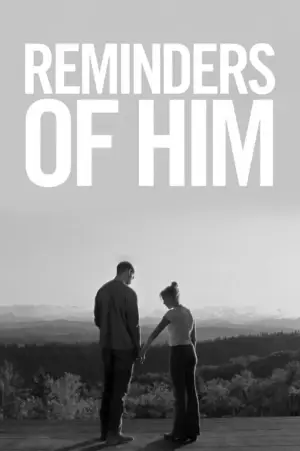 Poster to the movie "Reminders of Him" #795773