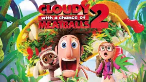 Cloudy with a Chance of Meatballs 2