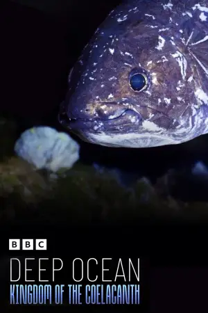 Poster to the movie "Deep Ocean: Kingdom of the Coelacanth" #933669