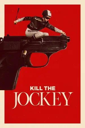 Poster to the movie "Kill the Jockey" #634135