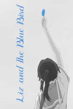 Poster to the movie "Liz and the Blue Bird" #725206