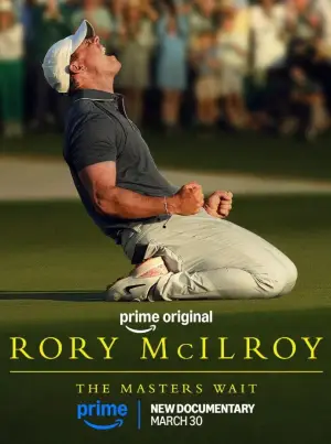 Poster to the movie "Rory McIlroy: The Masters Wait" #766258