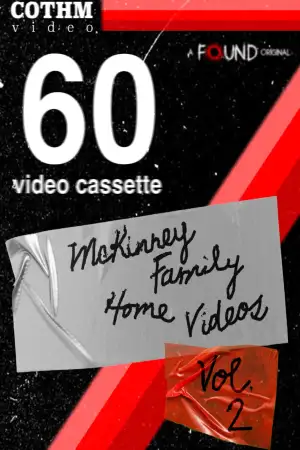 Poster to the movie "The McKinney Family Home Videos Volume 2" #937976