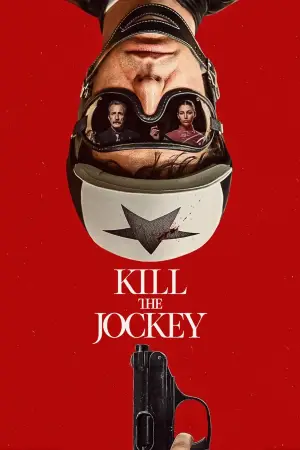 Poster to the movie "Kill the Jockey" #634134