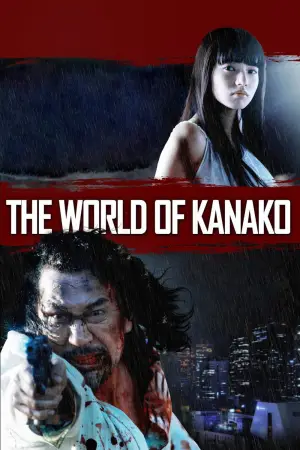 Poster to the movie "The World of Kanako" #941773