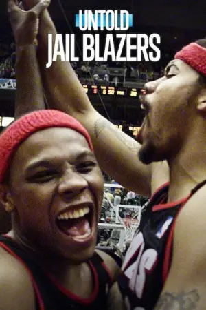 Poster to the movie "Untold: Jail Blazers" #837736