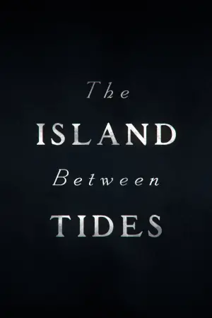 Poster to the movie "The Island Between Tides" #365431