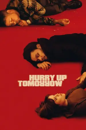 Movie poster "Hurry Up Tomorrow"