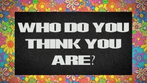 Backdrop to the movie "WHO DO YOU THINK YOU ARE?" #542924