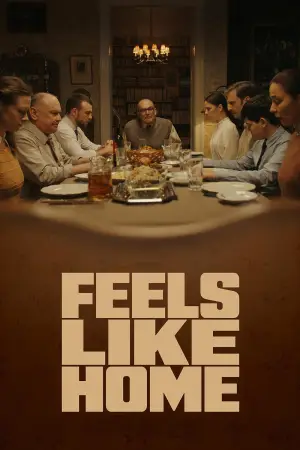 Poster to the movie "Feels Like Home" #926282