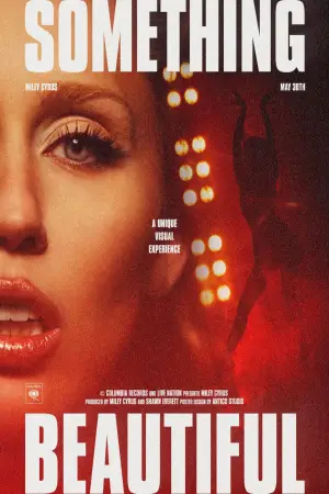 Poster to the movie "Miley Cyrus: Something Beautiful" #713943